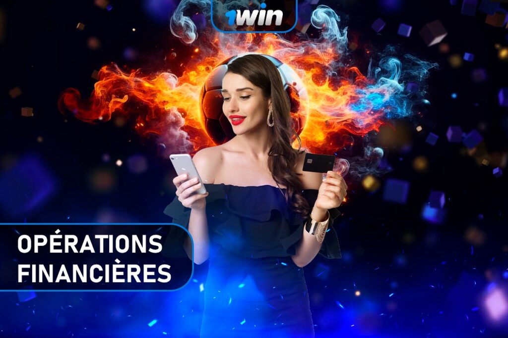 Opérations financières sur 1Win Togo : comment approvisionner votre compte et retirer vos gains