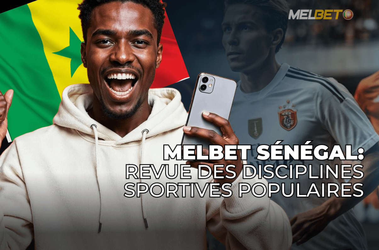 Melbet Sénégal : revue des disciplines sportives populaires